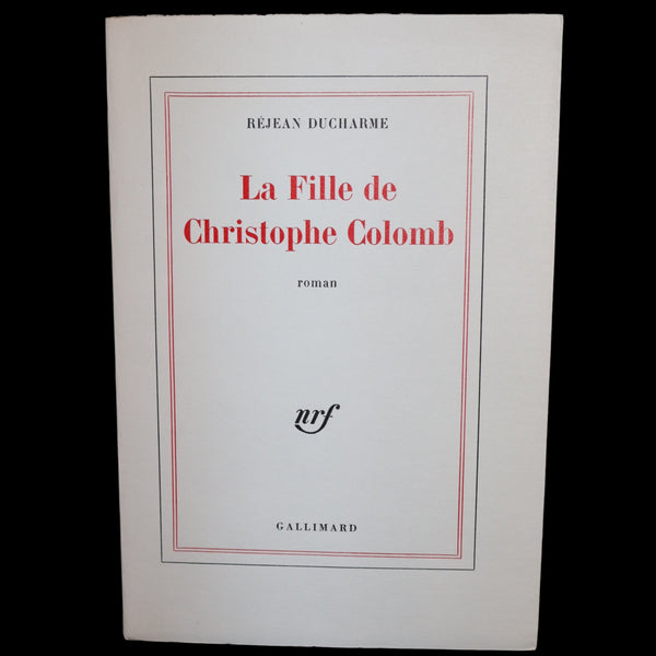1969 Scarce Limited First French Edition - La Fille de Christophe Colomb by Rejean Ducharme.