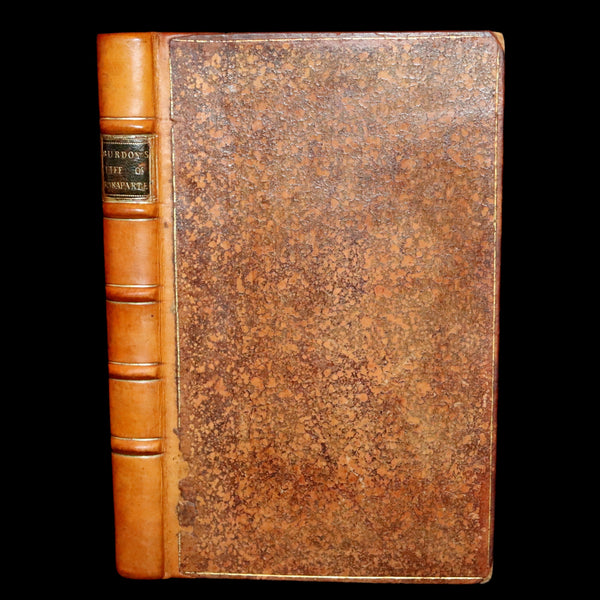 1805 Scarce Book ~ The Life and Character of Bonaparte from his Birth to the 15th of August 1804 by W. Burdon.