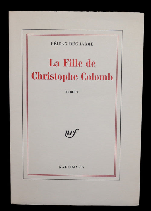 1969 Scarce Limited First French Edition - La Fille de Christophe Colomb by Rejean Ducharme.