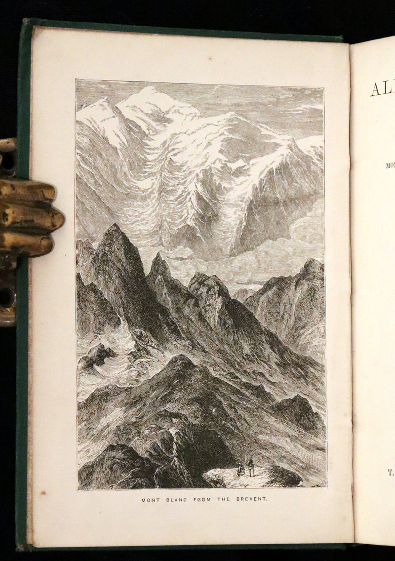 1882 Rare Victorian Book - Alpine Climbing: Narratives of Recent Ascents of Mont Blanc and Other Summits of the Alps.