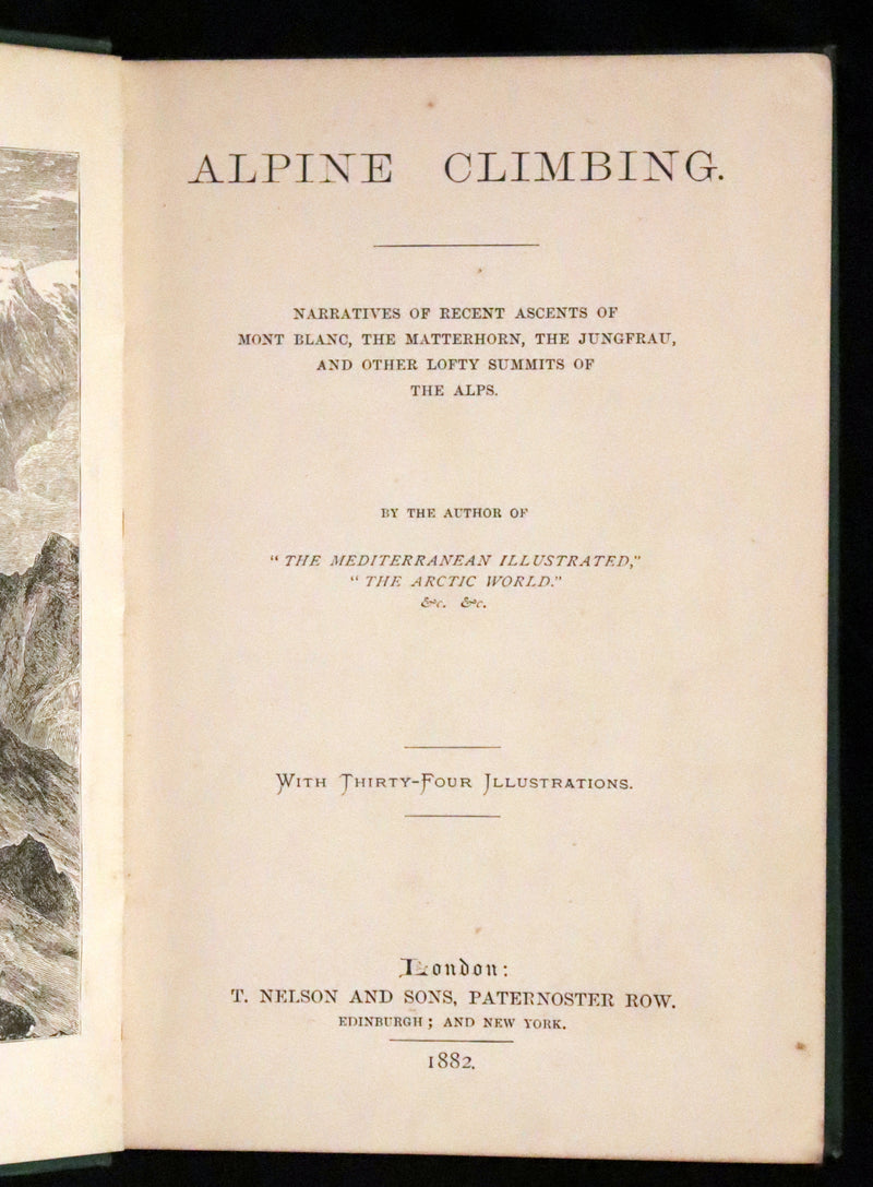 1882 Rare Victorian Book - Alpine Climbing: Narratives of Recent Ascents of Mont Blanc and Other Summits of the Alps.