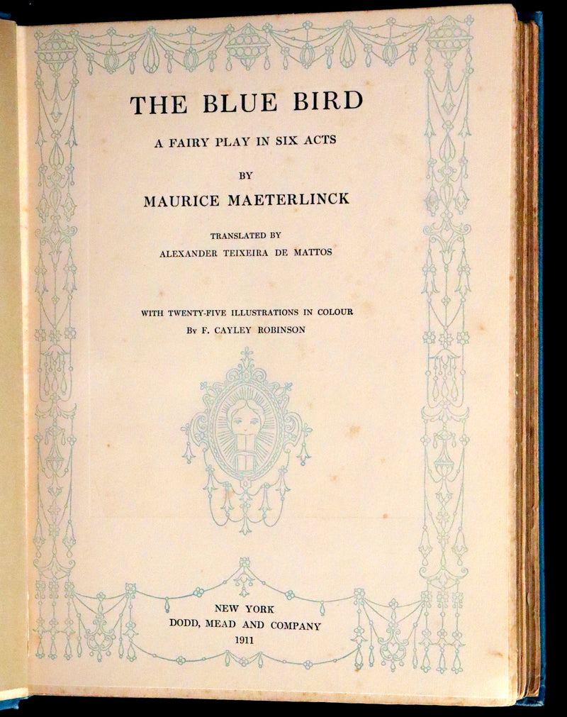 1911 First US Edition - The Blue Bird, A FAIRY Play illustrated by Frederick Cayley Robinson.