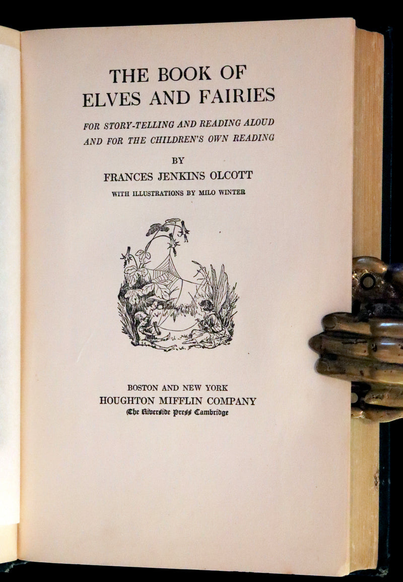1918 Scarce First Edition - The Book of Elves and Fairies by Frances Jenkins Olcott illustrated by Milo Winter.
