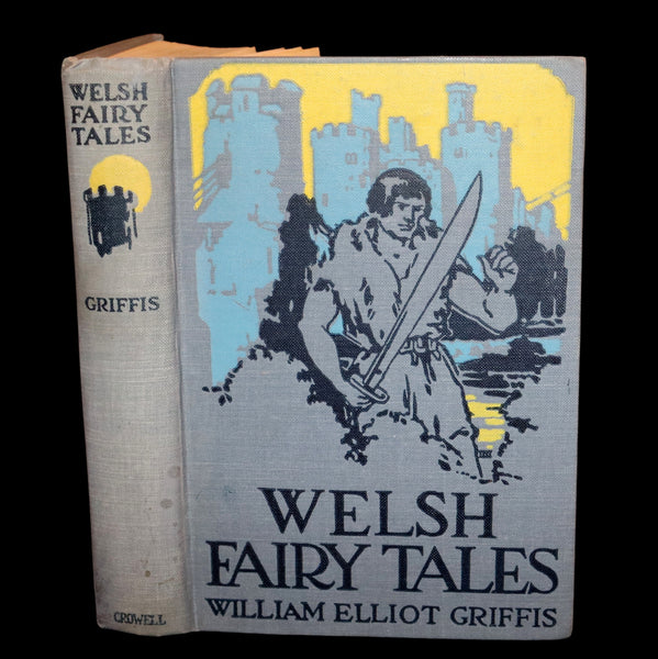 1921 Rare First Edition - WELSH FAIRY TALES by William Elliot Griffis. Illustrated by George Carlson.