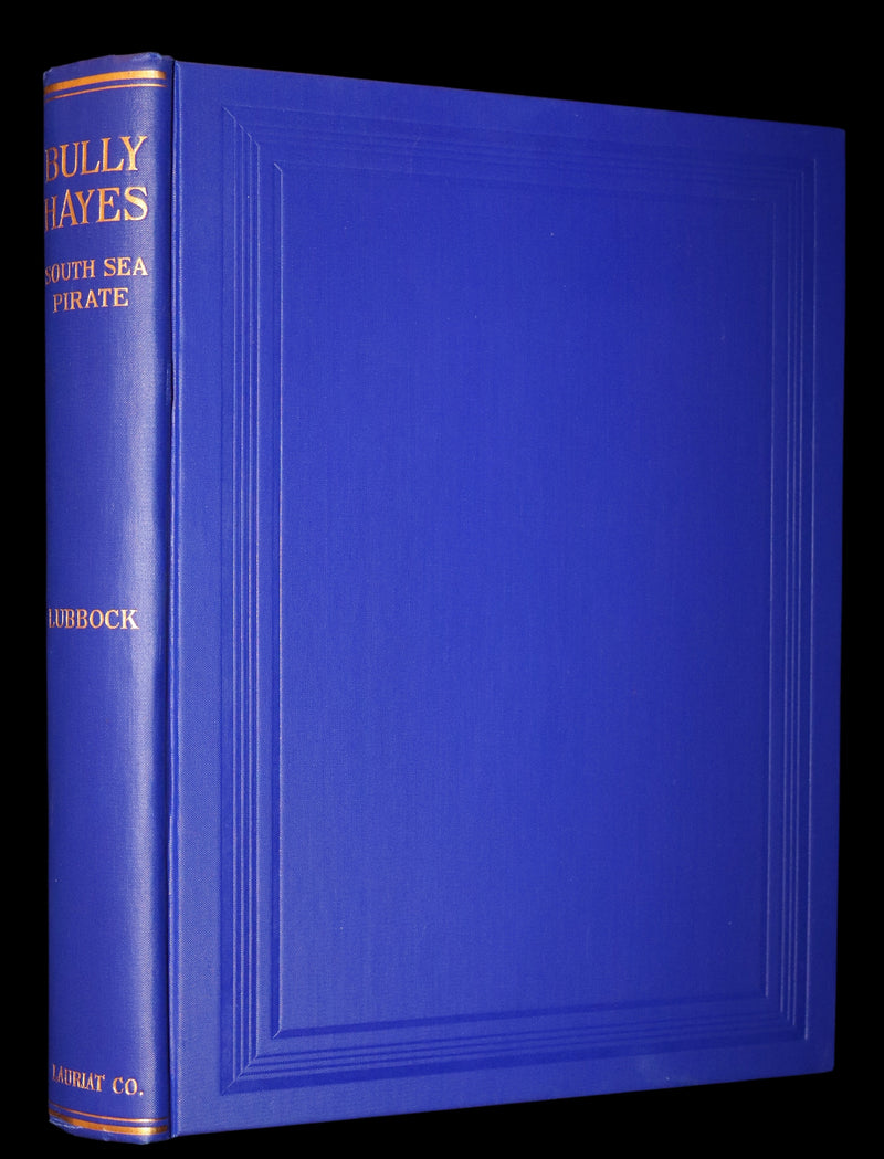 1931 Rare First Edition - Bully Hayes South Sea PIRATE by Basil Lubbock, Illustrated.