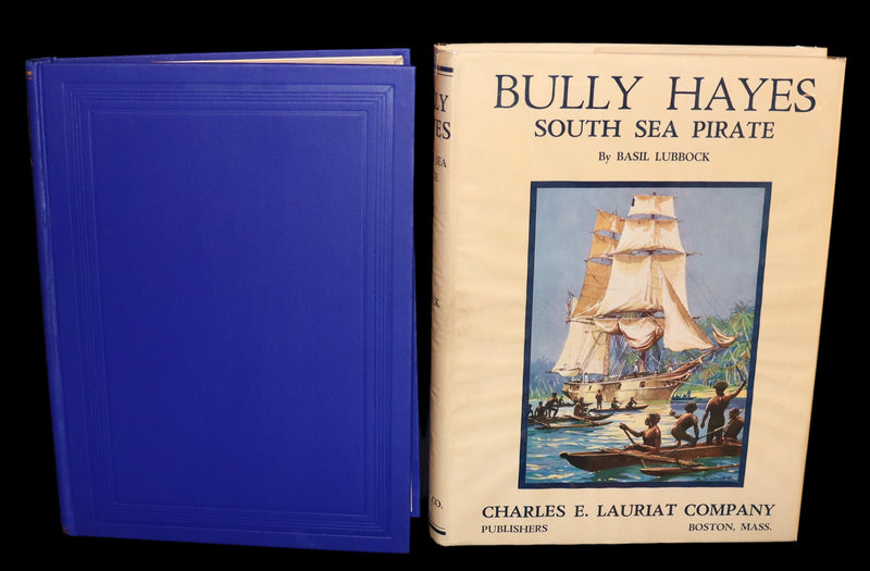1931 Rare First Edition - Bully Hayes South Sea PIRATE by Basil Lubbock, Illustrated.