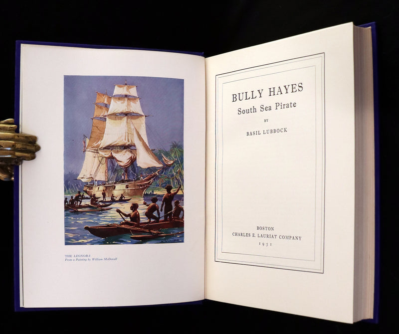 1931 Rare First Edition - Bully Hayes South Sea PIRATE by Basil Lubbock, Illustrated.
