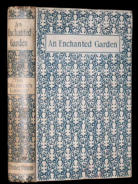 1892 Scarce First Edition - AN ENCHANTED GARDEN, Fairy Stories by Mary Louisa Molesworth illustrated by William John Hennessy.