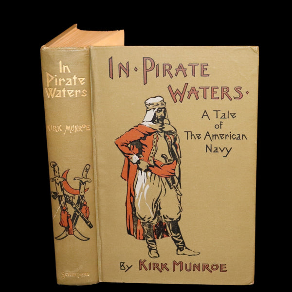1898 Rare First Edition - In Pirate Waters, A Tale of the American Navy by Kirk Munroe. Illustrated.