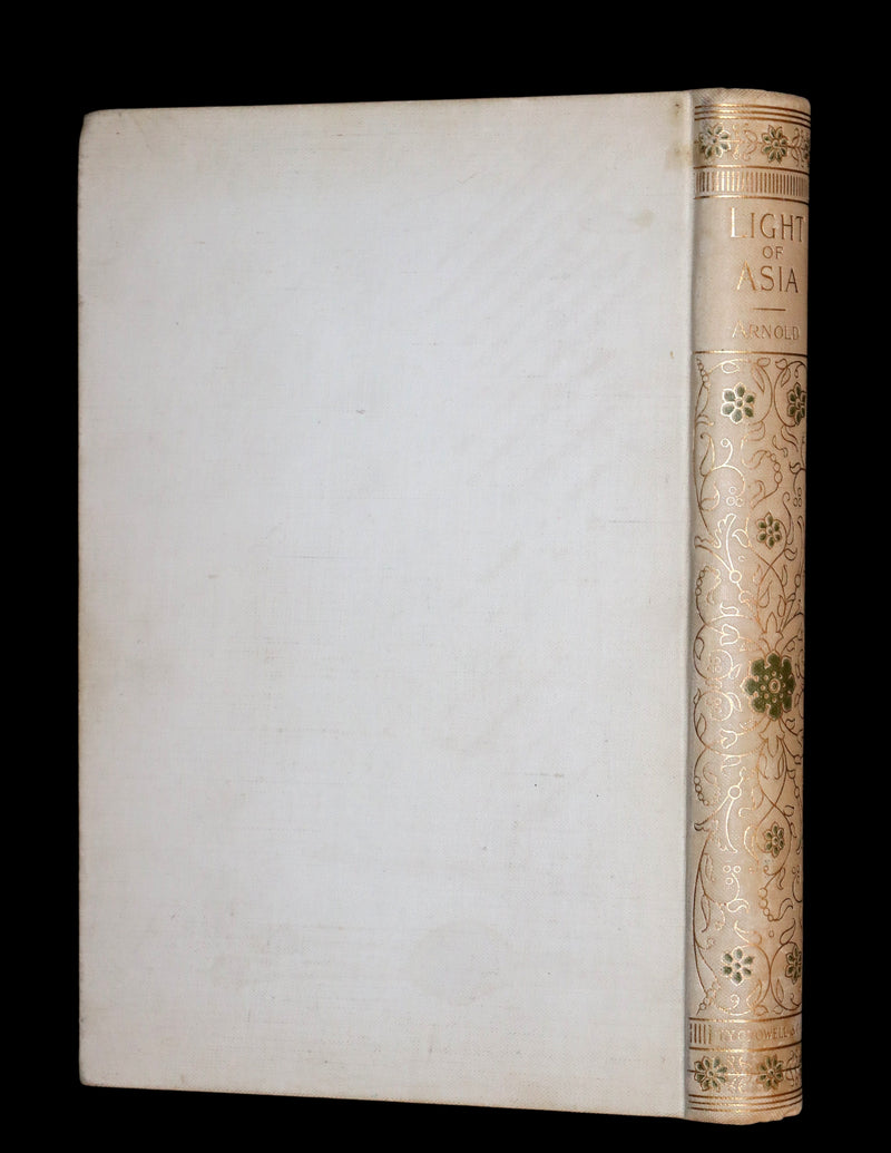 1894 Rare Edition - THE LIGHT OF ASIA or The Great Renunciation. Being The Life and Teaching of Gautama Prince of India and Founder of Buddhism.
