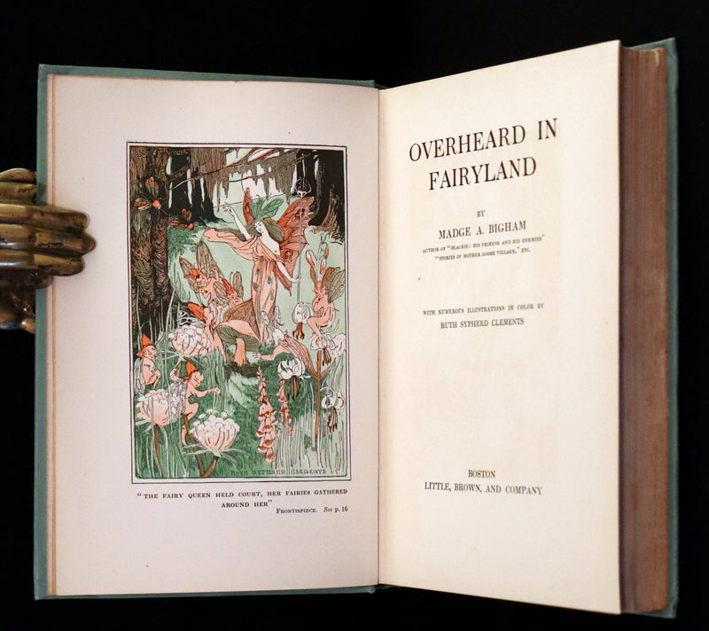 1909 Scarce First Edition - Overheard in Fairyland by Madge A. Bigham Illustrated by Ruth Sypherd Clements.