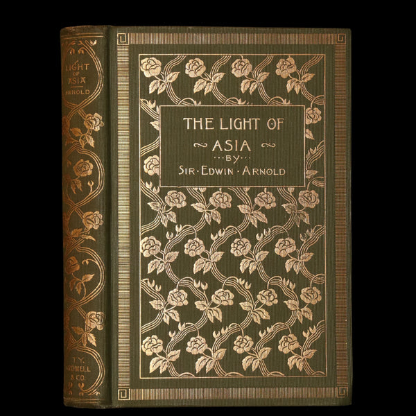 1894 Rare Edition - THE LIGHT OF ASIA or The Great Renunciation. Being The Life and Teaching of Gautama Prince of India and Founder of Buddhism.