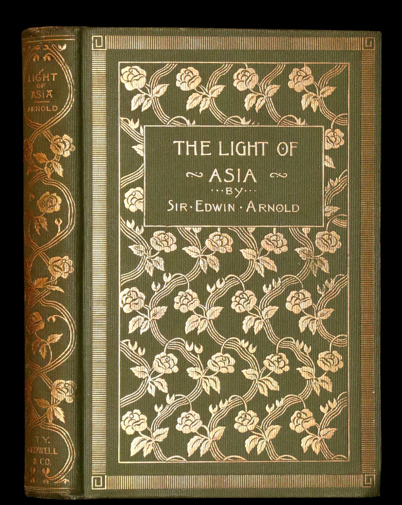 1894 Rare Edition - THE LIGHT OF ASIA or The Great Renunciation. Being The Life and Teaching of Gautama Prince of India and Founder of Buddhism.