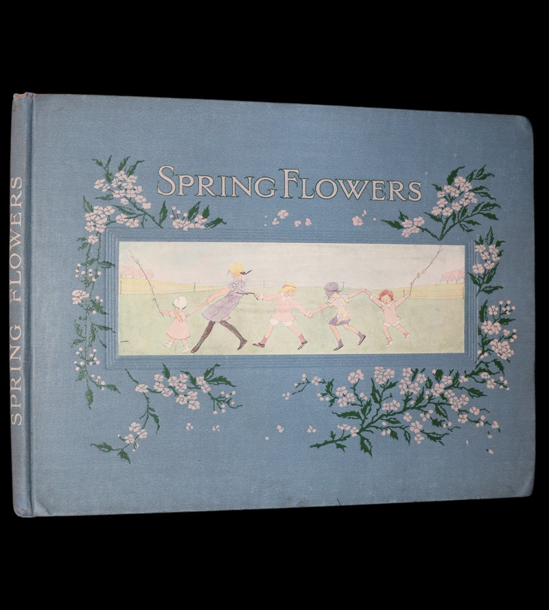 1915 Scarce First English Edition - SPRING FLOWERS by Geertruida Vogel, Illustrated by RIE CRAMER.
