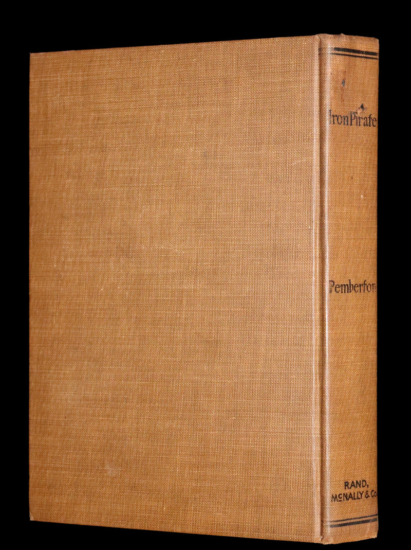 1897 Rare First US Edition - The IRON PIRATE, A Plain Tale of Strange Happenings on the Sea by Max Pemberton.