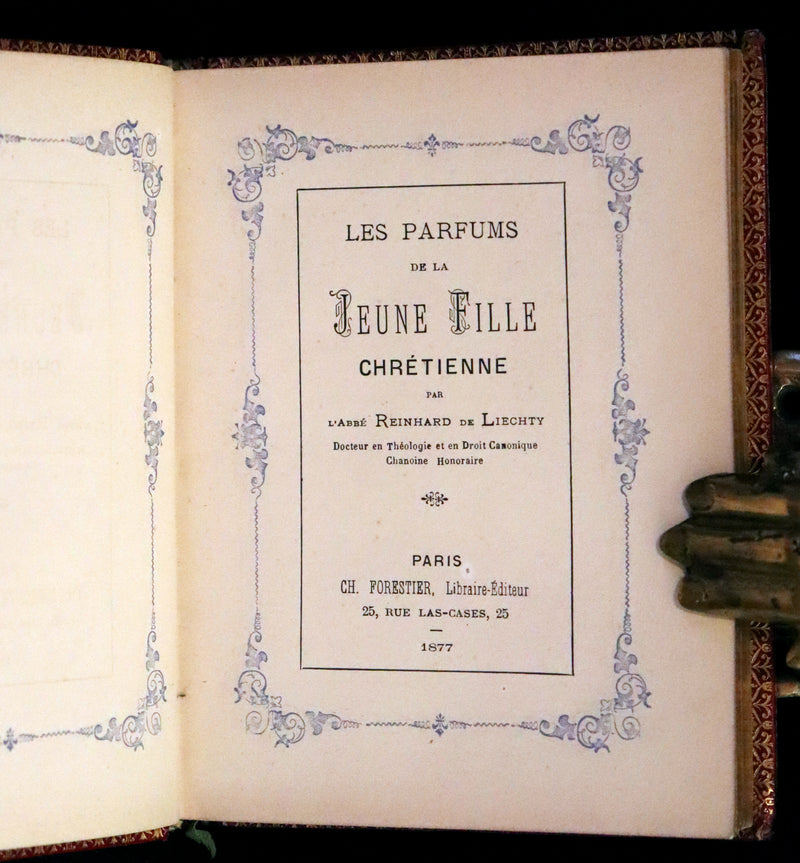 1877 French Book in an Exquisite Morocco Binding - The Perfumes of the Christian Girl - Les Parfums de la jeune fille chrétienne.
