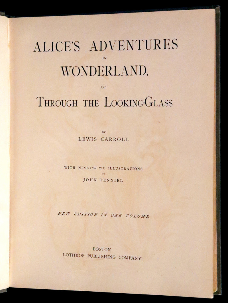 1898 Scarce Lothrop Edition - ALICE'S ADVENTURES IN WONDERLAND AND THROUGH THE LOOKING-GLASS. Illustrated in Color.