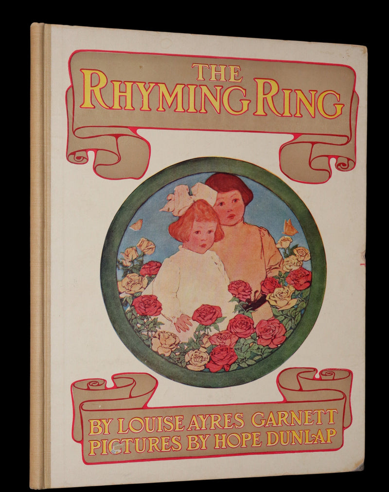 1910 First Edition - The Rhyming Ring by Louise Ayres Garnett with Pictures By Hope Dunlap.