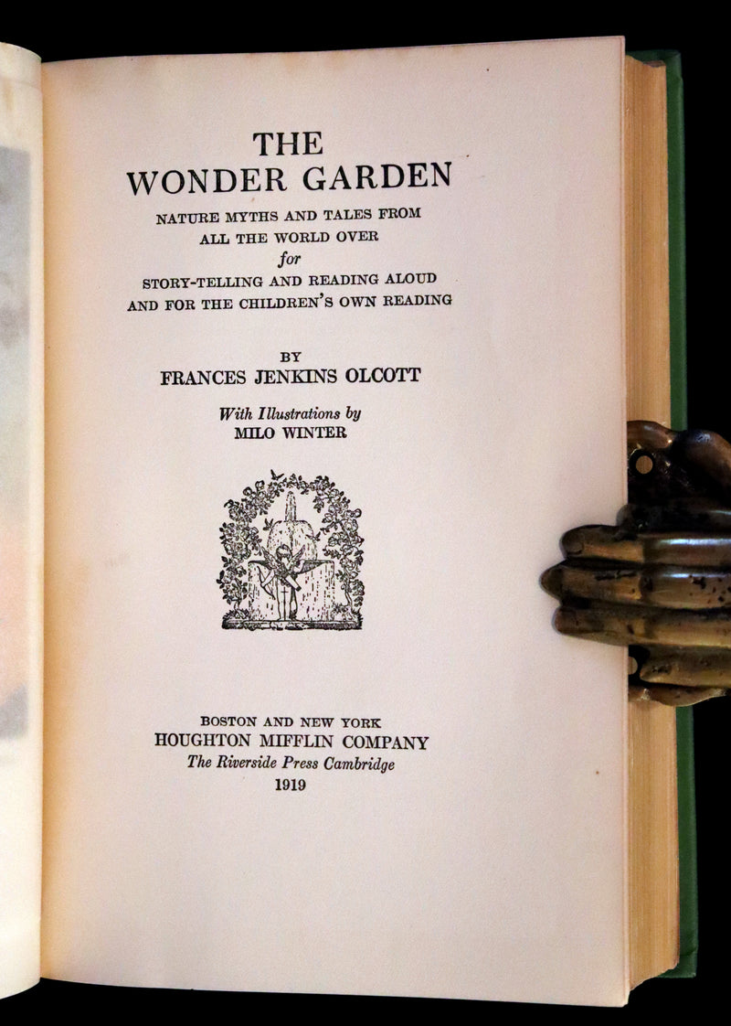 1919 Rare First Edition - The Wonder Garden: Nature Myths And Tales From All The World by Frances Jenkins Olcott illustrated by Milo Winter.