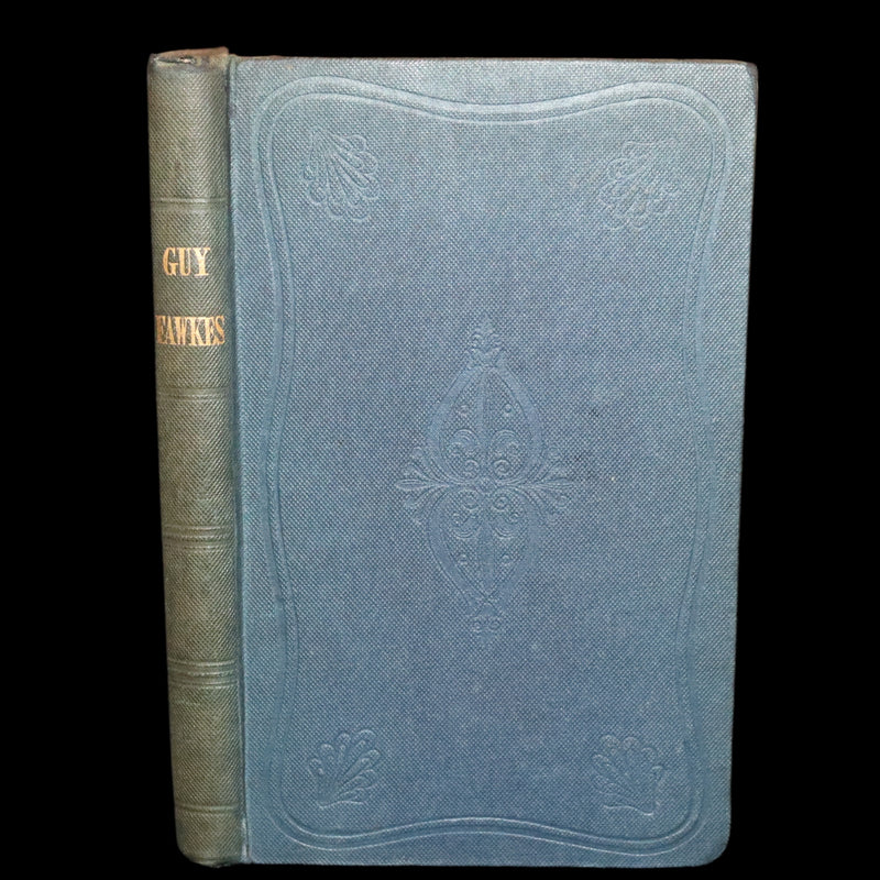 1840 Rare Book - Guy Fawkes Or, The Gunpowder Treason, A.D. 1605. With Appendix on the Anonymous Letter.