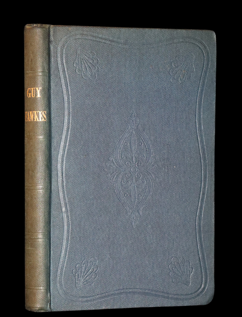 1840 Rare Book - Guy Fawkes Or, The Gunpowder Treason, A.D. 1605. With Appendix on the Anonymous Letter.
