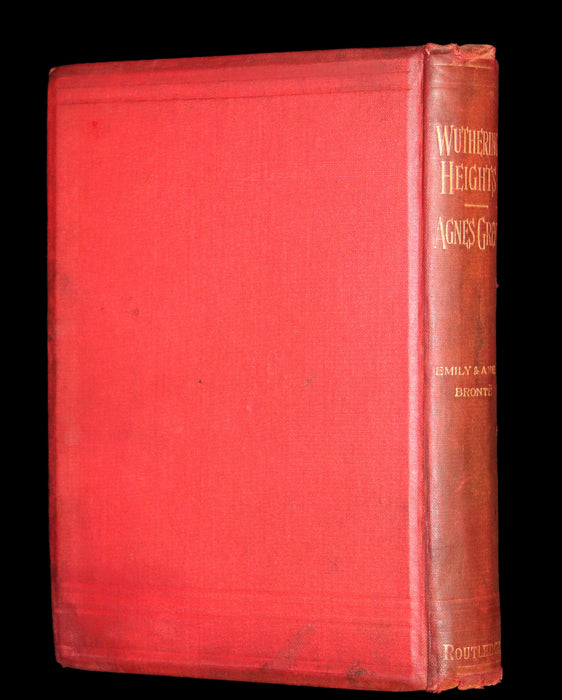 1894 Scarce Edition - WUTHERING HEIGHTS by Emily Brontë (Ellis Bell), And Agnes Grey by Anne Brontë (Acton Bell).