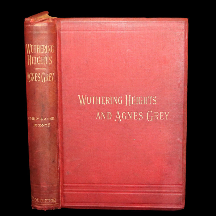 1894 Scarce Edition - WUTHERING HEIGHTS by Emily Brontë (Ellis Bell), And Agnes Grey by Anne Brontë (Acton Bell).