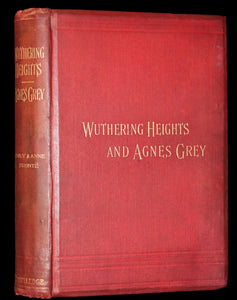 1894 Scarce Edition - WUTHERING HEIGHTS by Emily Brontë (Ellis Bell); And Agnes Grey by Anne Brontë (Acton Bell).