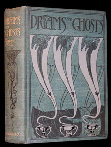 1897 Scarce First Edition - THE BOOK OF DREAMS AND GHOSTS by Andrew Lang.
