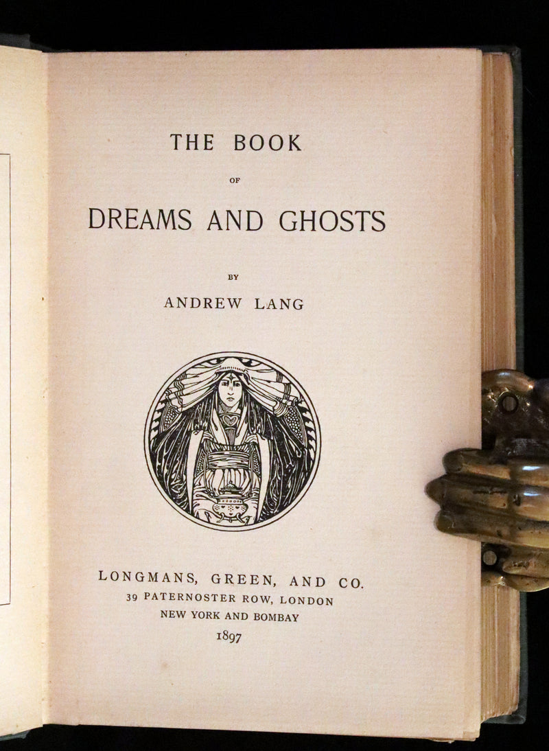 1897 Scarce First Edition - THE BOOK OF DREAMS AND GHOSTS by Andrew Lang.