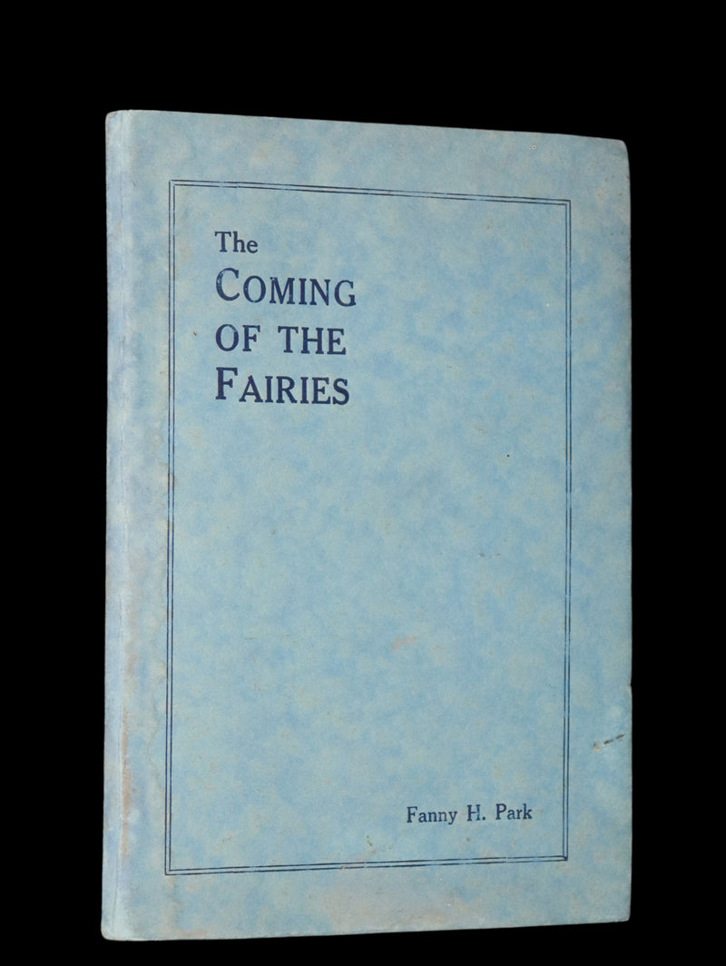 1927 Scarce Private Edition - The Coming of the Fairies by Fanny H. Park.