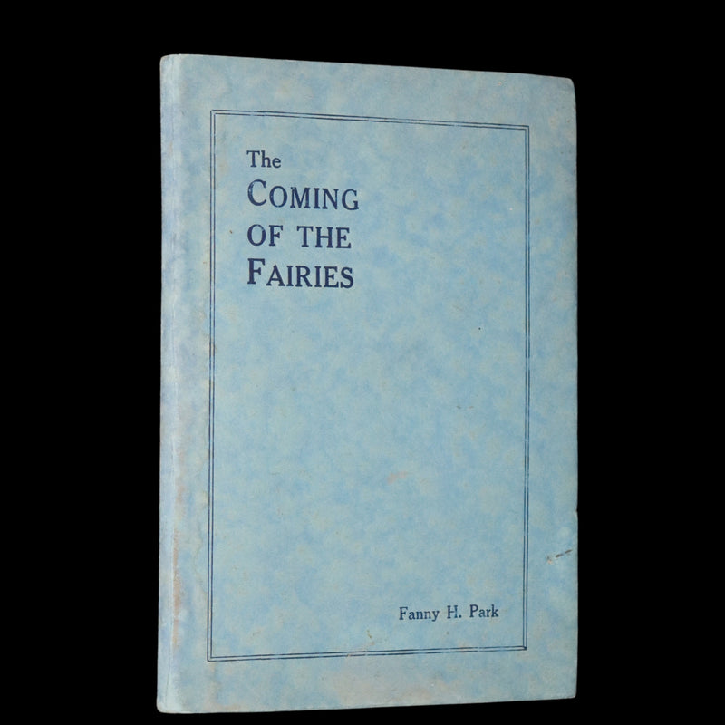 1927 Scarce Private Edition - The Coming of the Fairies by Fanny H. Park.