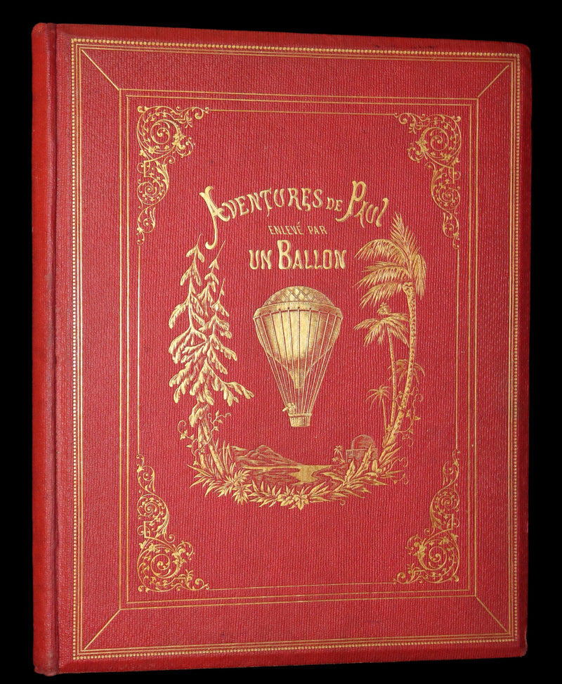 1870 Rare French Ballooning Book - Adventures of Paul Abducted by a Balloon (Aventures de Paul enlevé par un ballon).