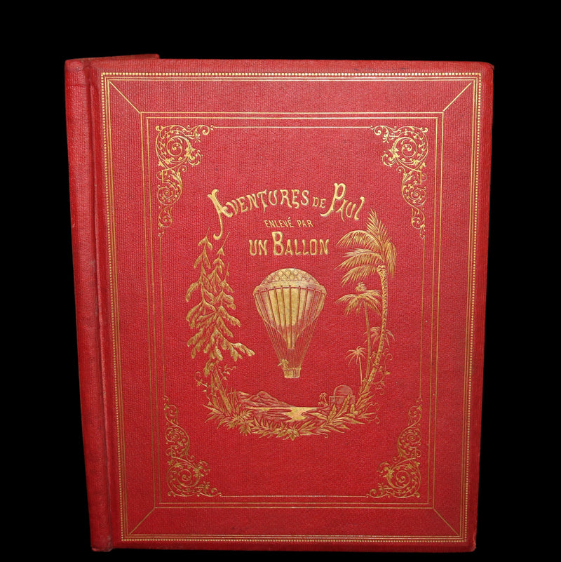1870 Rare French Ballooning Book - Adventures of Paul Abducted by a Balloon (Aventures de Paul enlevé par un ballon).