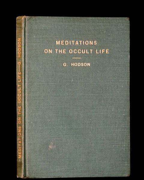 1937 Rare First Edition - Meditations on the Occult Life by Geoffrey Hodson. (Streatham Lodge Copy).