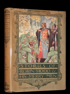 1912 Rare First Edition - ROBIN HOOD and His Merry Men by H. Gilbert, Illustrated by Walter Crane. In Dust Jacket.