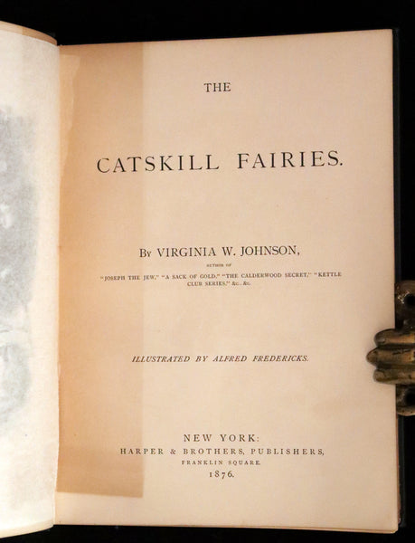 1876 Scarce Book - The Catskill Fairies by Virginia W. Johnson, illustrated by Alfred Fredericks.