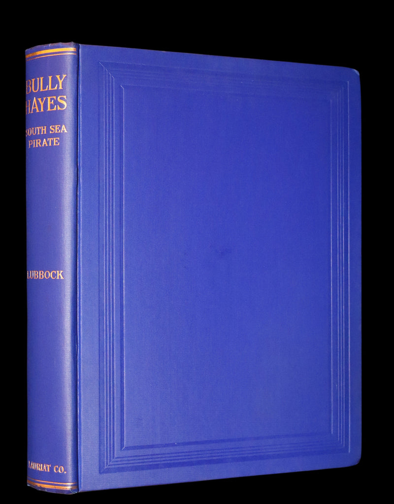 1931 Rare First Edition - Bully Hayes South Sea PIRATE by Basil Lubbock, Illustrated.