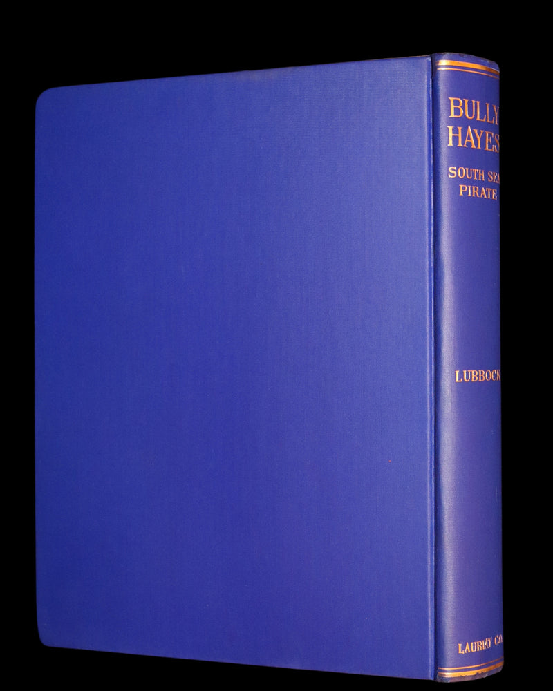 1931 Rare First Edition - Bully Hayes South Sea PIRATE by Basil Lubbock, Illustrated.