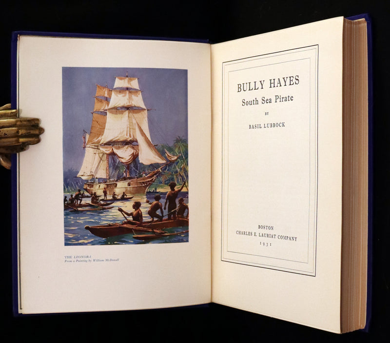 1931 Rare First Edition - Bully Hayes South Sea PIRATE by Basil Lubbock, Illustrated.