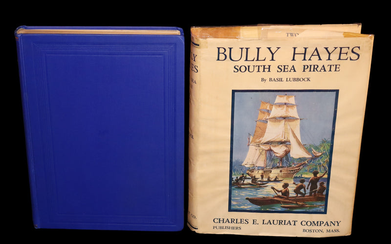 1931 Rare First Edition - Bully Hayes South Sea PIRATE by Basil Lubbock, Illustrated.