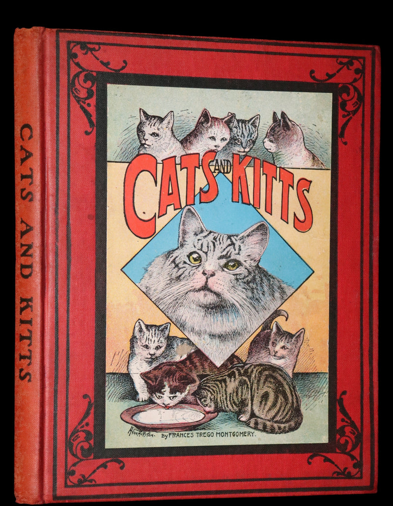1908 Scarce First Edition - Cats and Kitts by Frances Trego Montgomery illustrated by Hugo Von Hofsten.