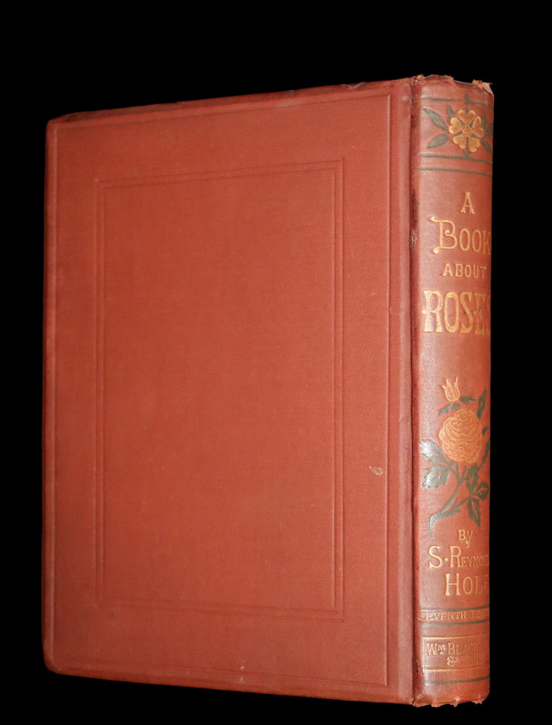 1880 Rare Victorian Gardening Book - A Book about ROSES, How to grow and show them.