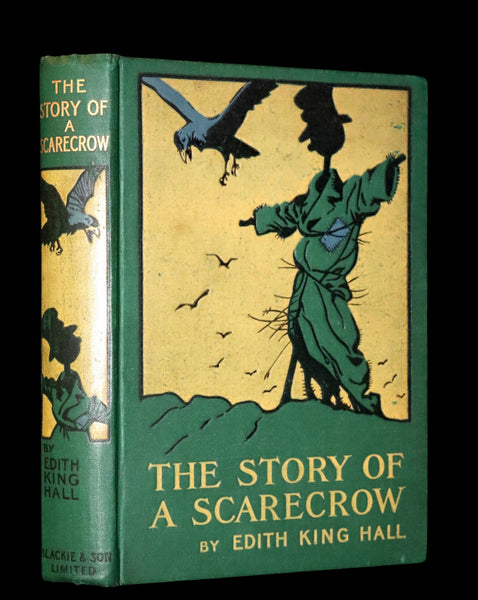 1906 Rare First Edition - The Story of a Scarecrow by Edith King Hall. Illustrated.