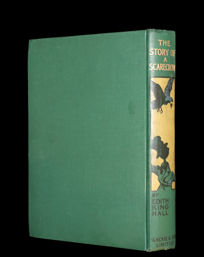 1906 Rare First Edition - The Story of a Scarecrow by Edith King Hall. Illustrated.