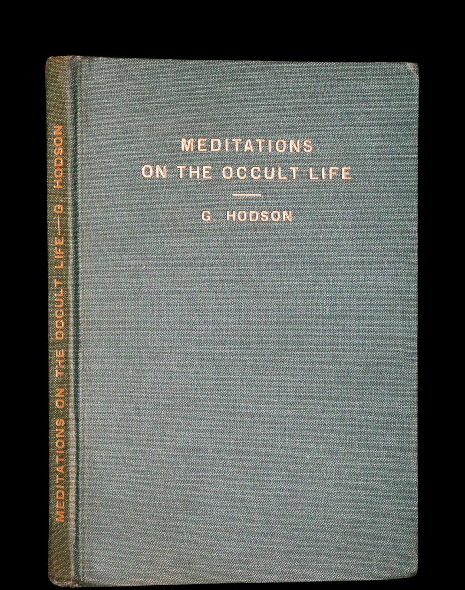 1937 Rare First Edition - Meditations on the Occult Life by Geoffrey Hodson.