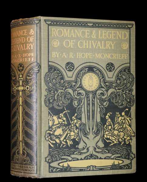 1912 Rare Book - ROMANCE and LEGEND of CHIVALRY by A. R. Hope Moncrieff.