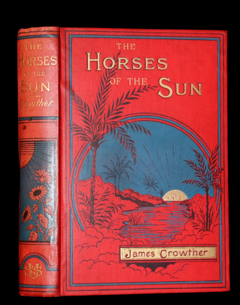 1890 Scarce Victorian Book - The Horses of the Sun, Their Mystery and Their Mission by James Crowther.