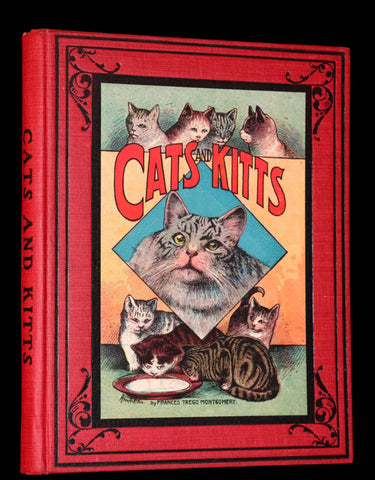 1908 Scarce 1stEd with Dust Jacket - Cats and Kitts by Frances Trego Montgomery illustrated by Hugo Von Hofsten.
