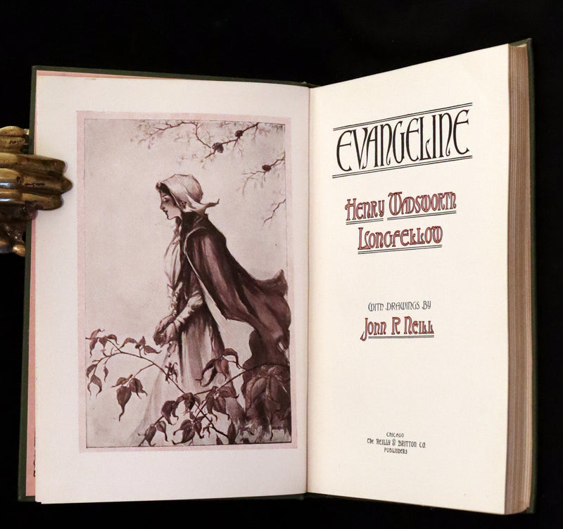 1909 First illustrated Edition by John Rea Neill - Evangeline, A tale of Acadie by Henry Wadsworth Longfellow.